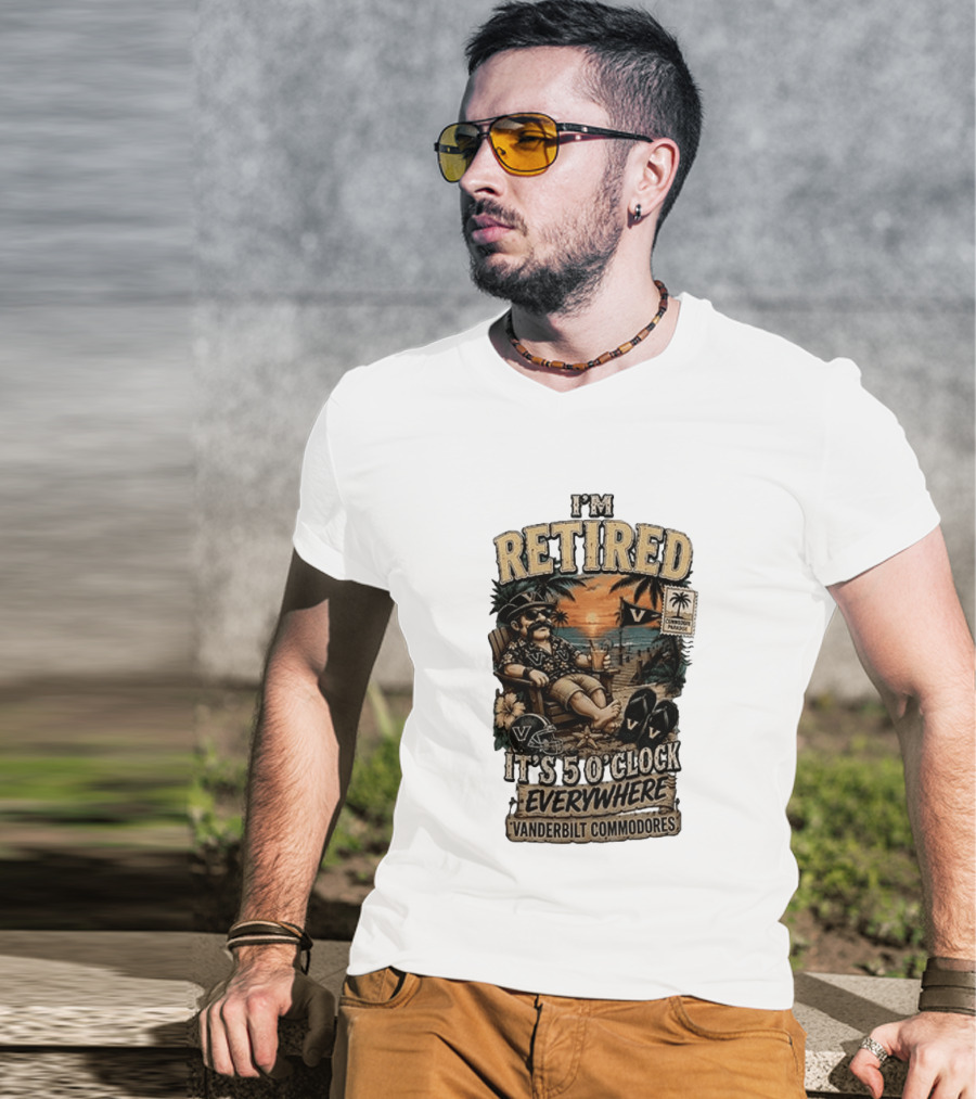 Vanderbilt Commodores I'm Retired It's 5 O' Everywhere Tropical Paradise T-Shirt