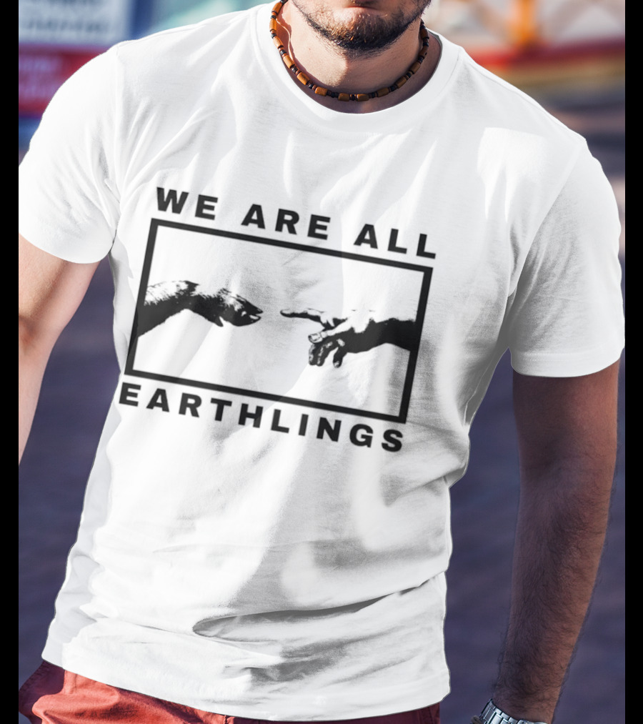 We Are All Earthlings Adam Dog Paw Hand T-Shirt