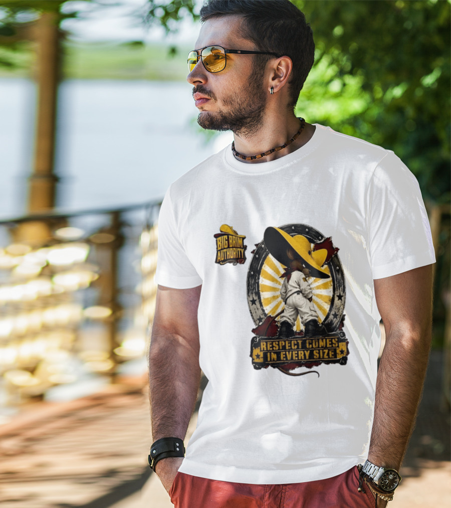 Big Brim Authority Respect Comes In Every Size By SBreezy T-Shirt