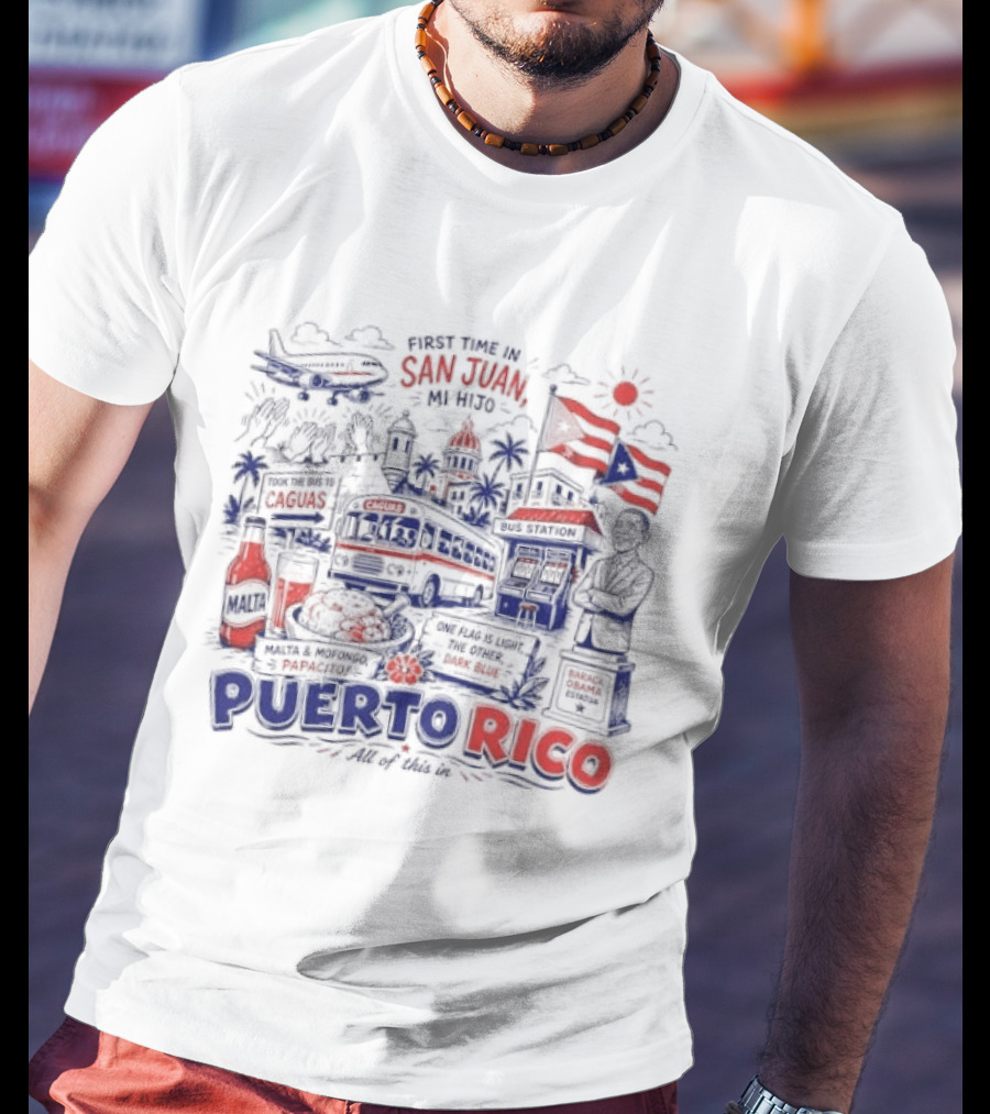 First Time In San Juan Mi Hijo Puerto Rico All Of This In Illustrations T-Shirt