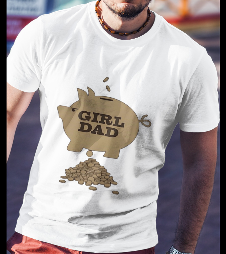 Girl Dad Piggy Bank T-Shirt