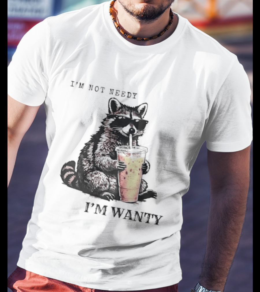 Im Not Needy Wanty Raccoon Wearing Black Sunglasses Drinking Iced Beverage T-Shirt