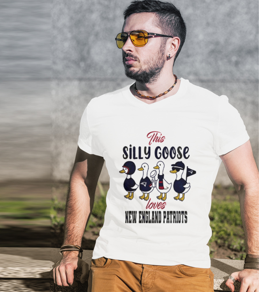This Silly Goose Loves New England Patriots T-Shirt