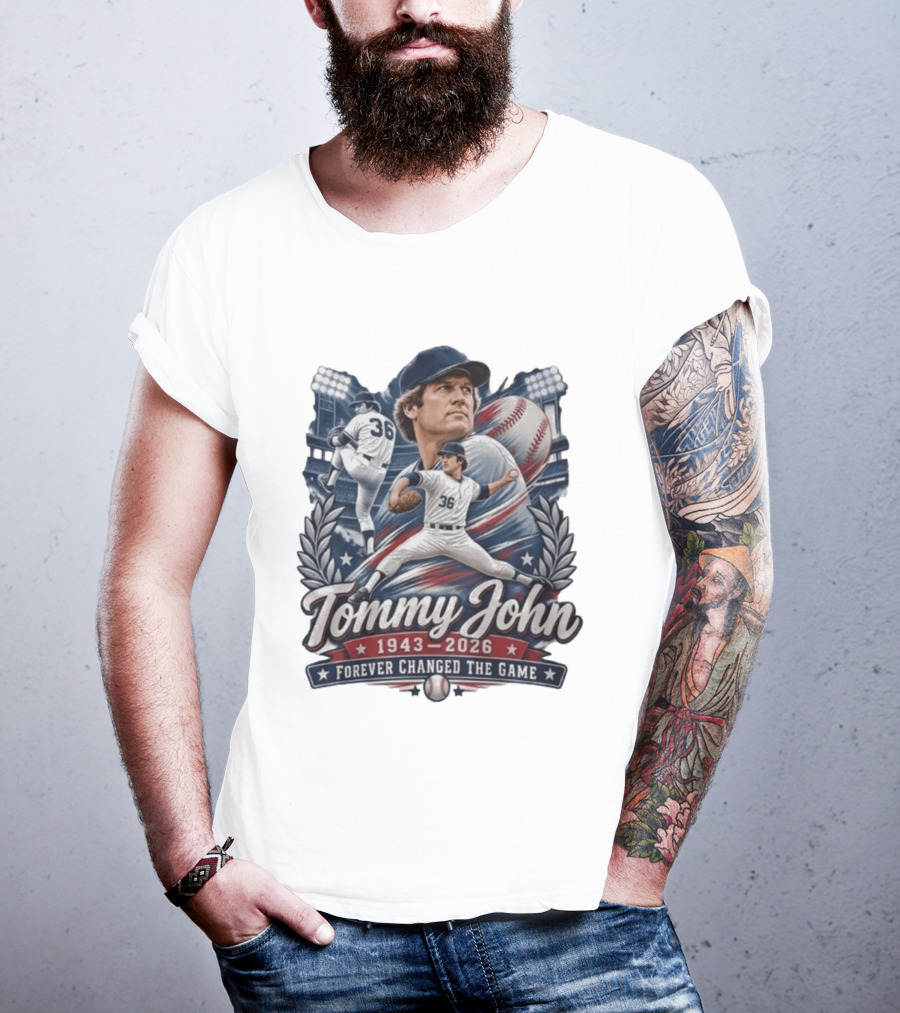 Tommy John 1943 2026 Baseball Legend Forever Changed The Game T-Shirt