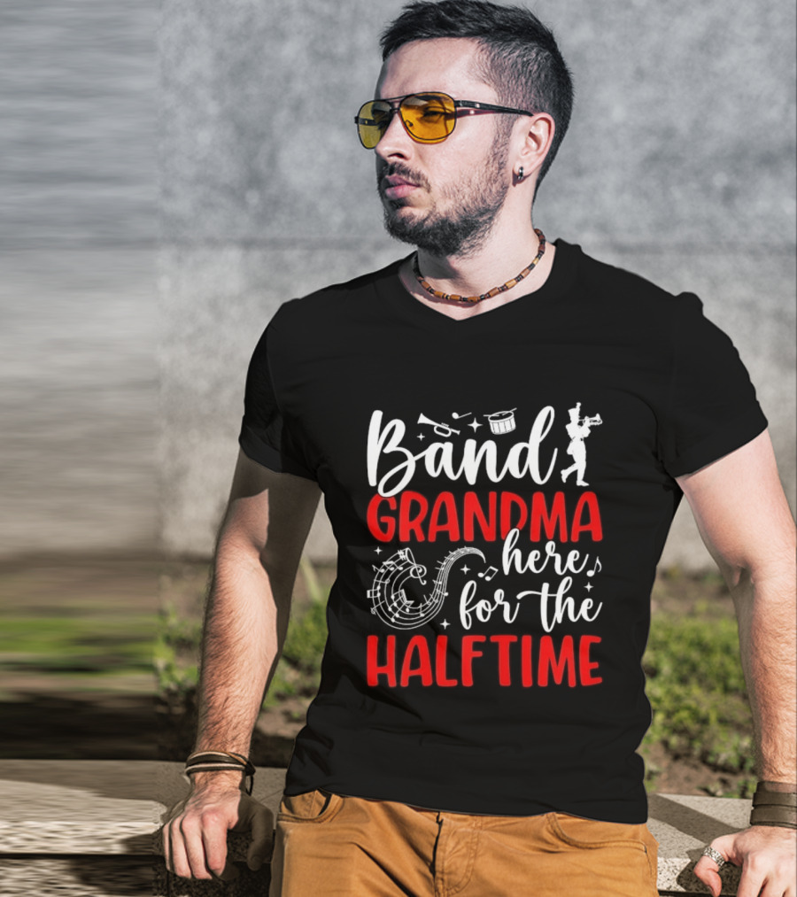 Band Grandma Here For The Halftime T-Shirt