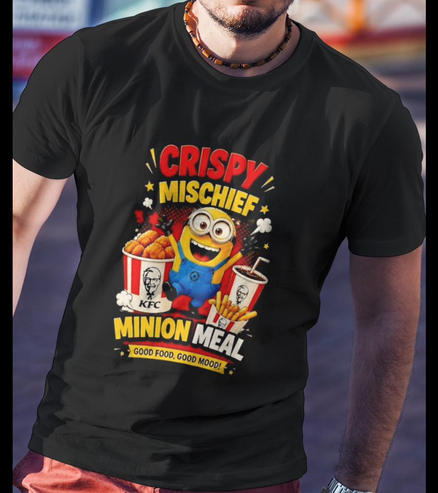 Crispy Mischief Minion Meal KFC Good Food Good Mood T-Shirt