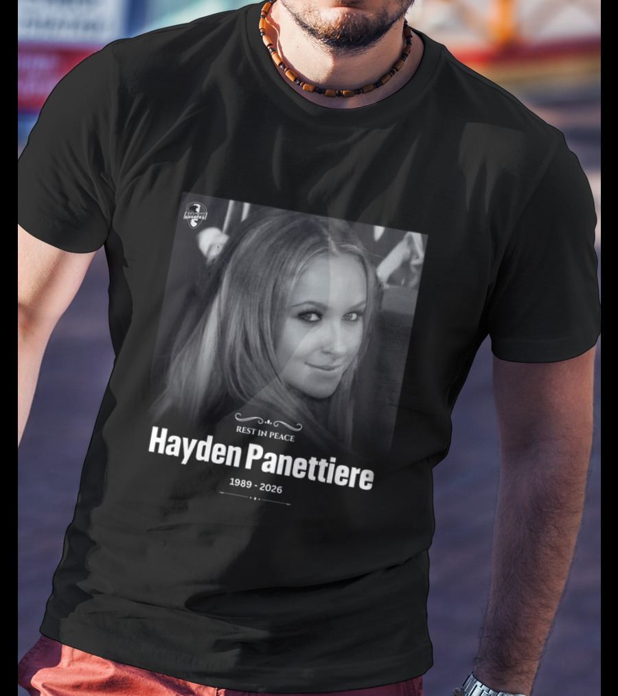 Rest In Peace Hayden Panettiere 1989 2026 Memorial T-Shirt