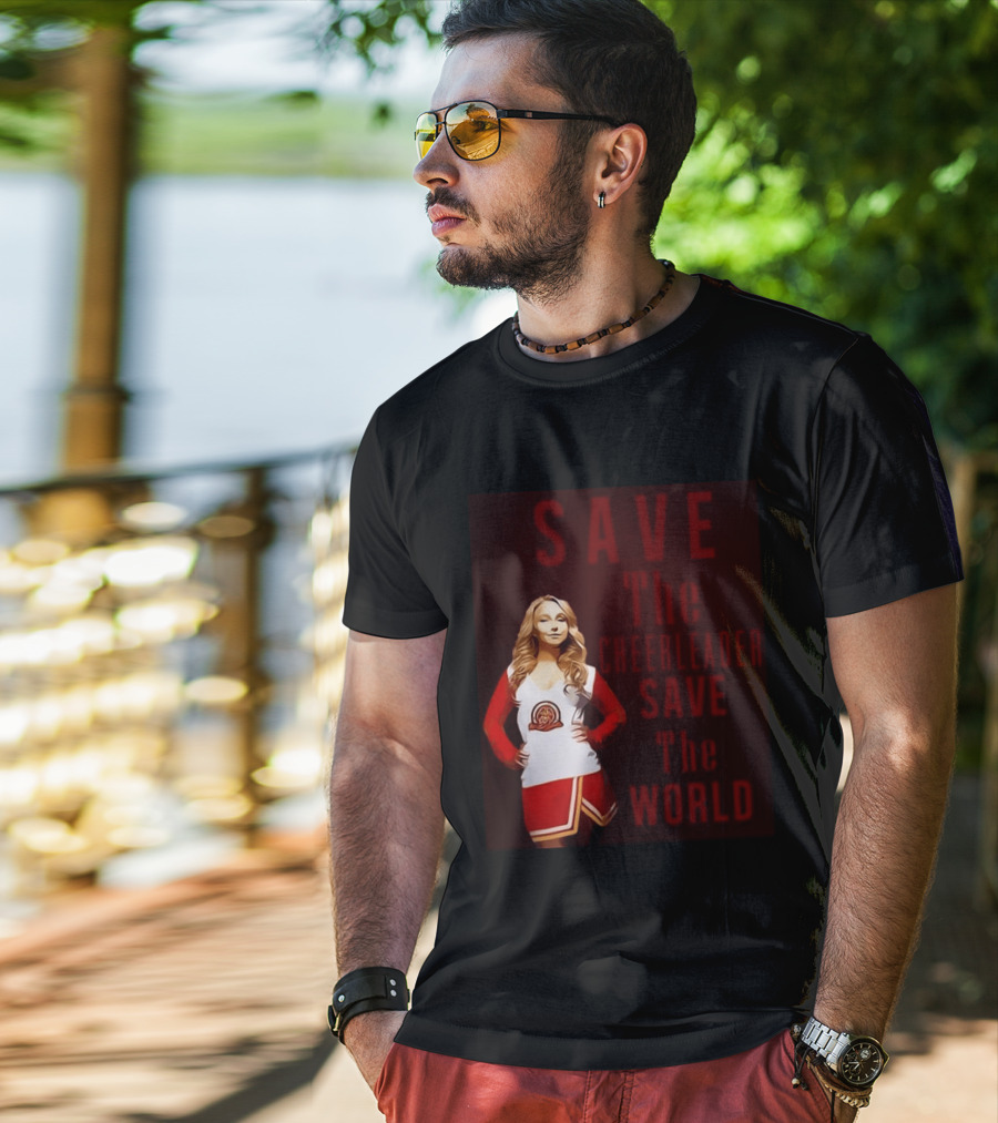 Save The Cheerleader Save The World T-Shirt