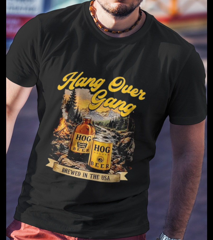 Hang Over Gang Hog Golden Beer Brewed In The USA Scenic Mountain T-Shirt
