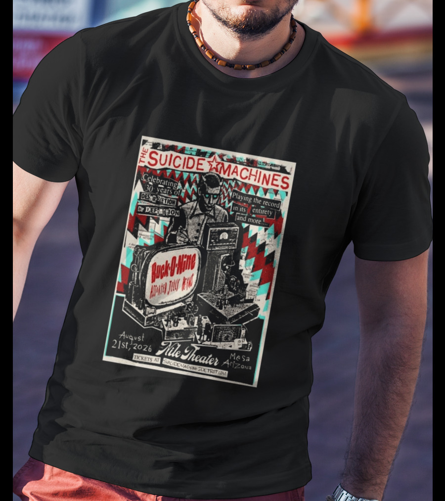 The Suicide Machines Celebrating 30 Years Destruction By Definition Nile Theater Mesa AZ Aug 21 2026 Buck O Nine Assorted Jelly Beans T-Shirt