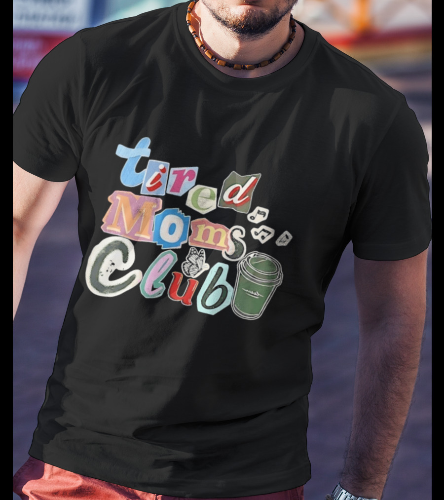 Tired Moms Club Coffee Butterfly T-Shirt