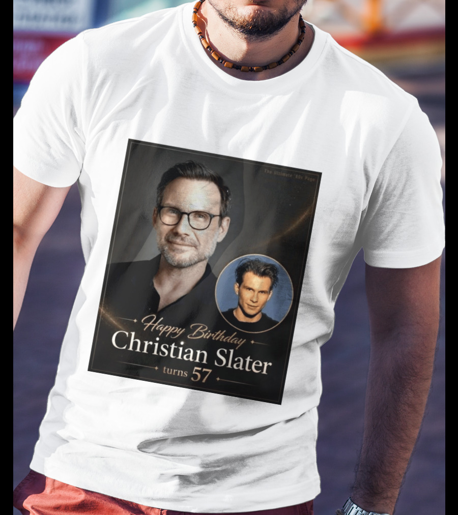Happy Birthday Christian Slater Turns 57 Ultimate 80s Page T-Shirt