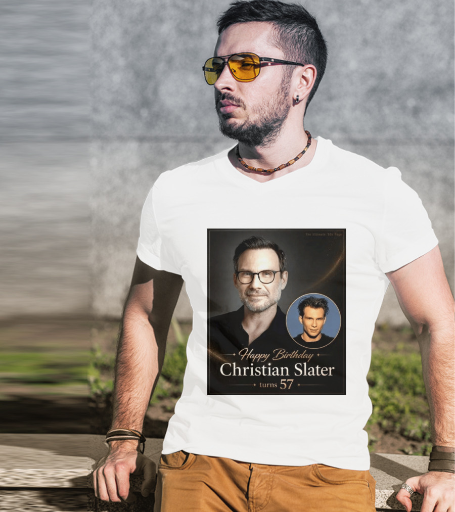 Happy Birthday Christian Slater Turns 57 Ultimate 80s Page T-Shirt