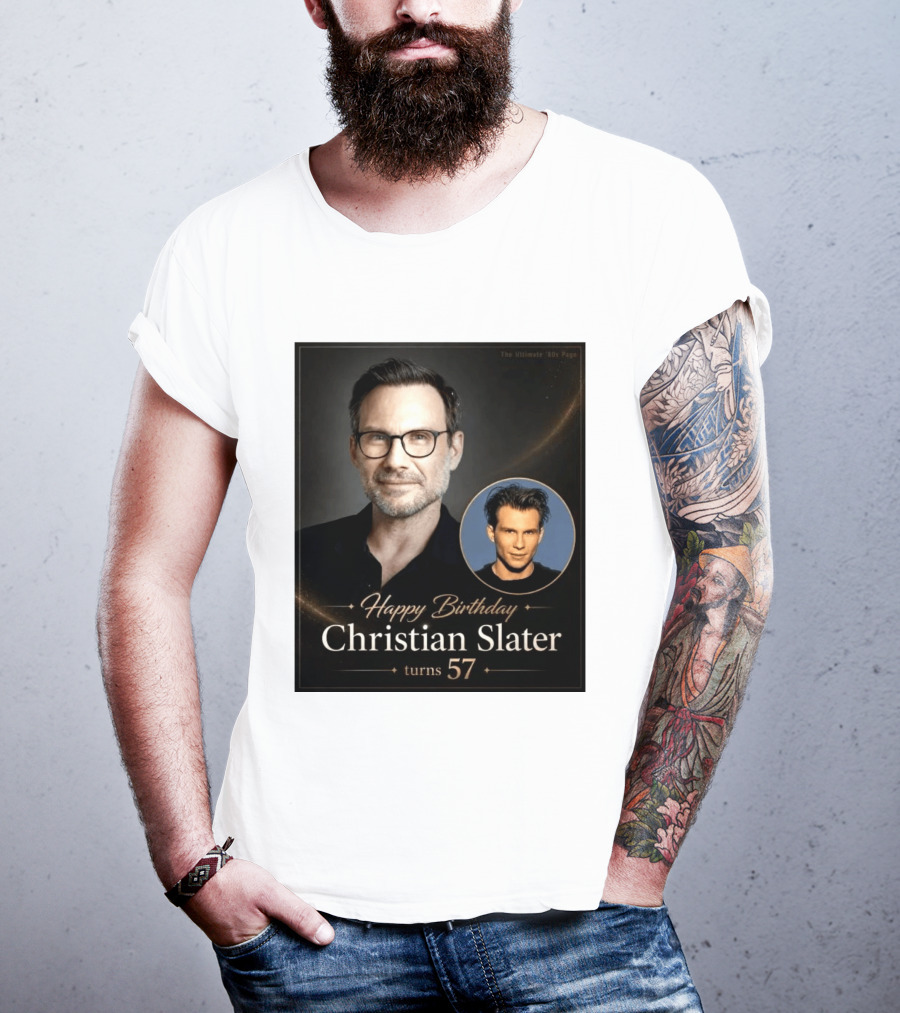 Happy Birthday Christian Slater Turns 57 Ultimate 80s Page T-Shirt