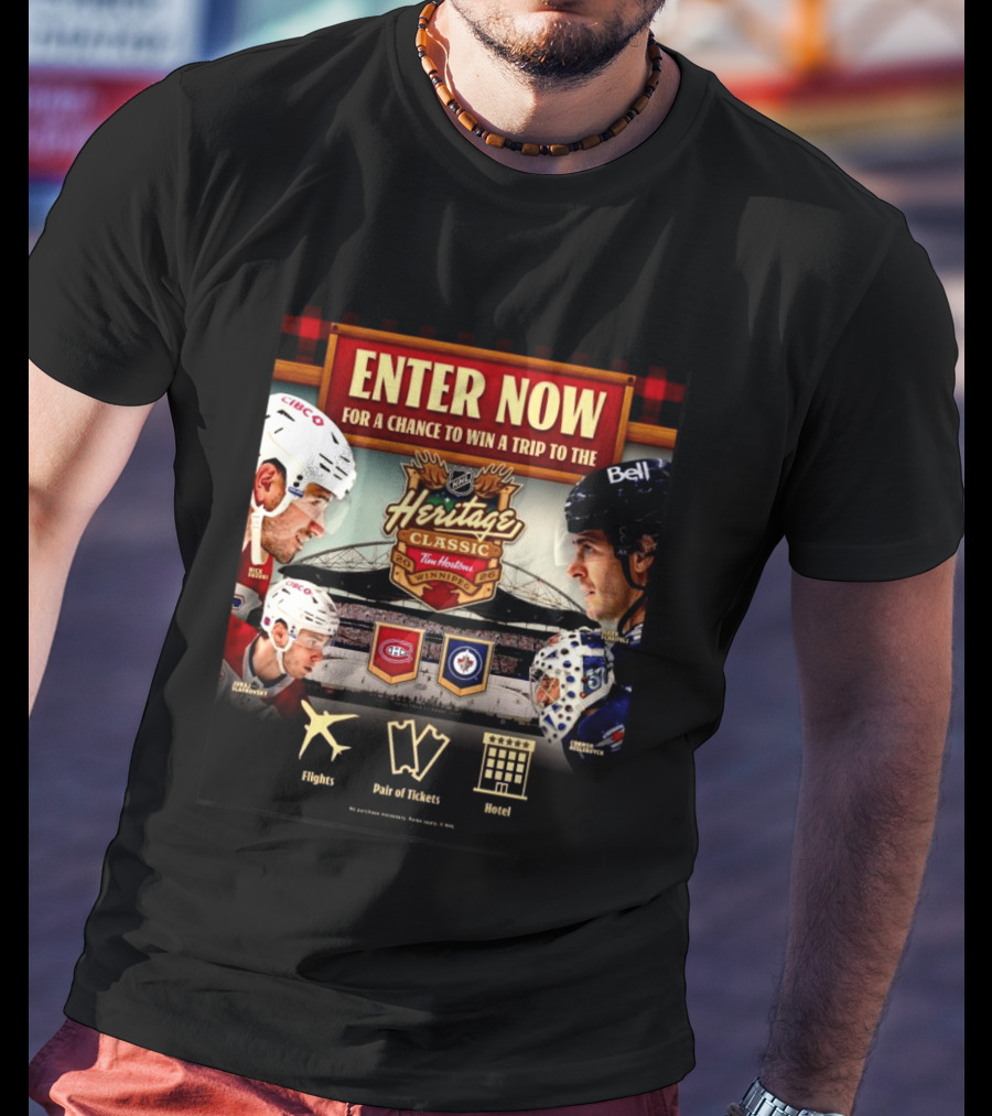 2026 NHL Heritage Classic Tim Hortons Winnipeg Enter Now For Chance To Win Trip Montreal Canadiens Vs Winnipeg Jets T-Shirt