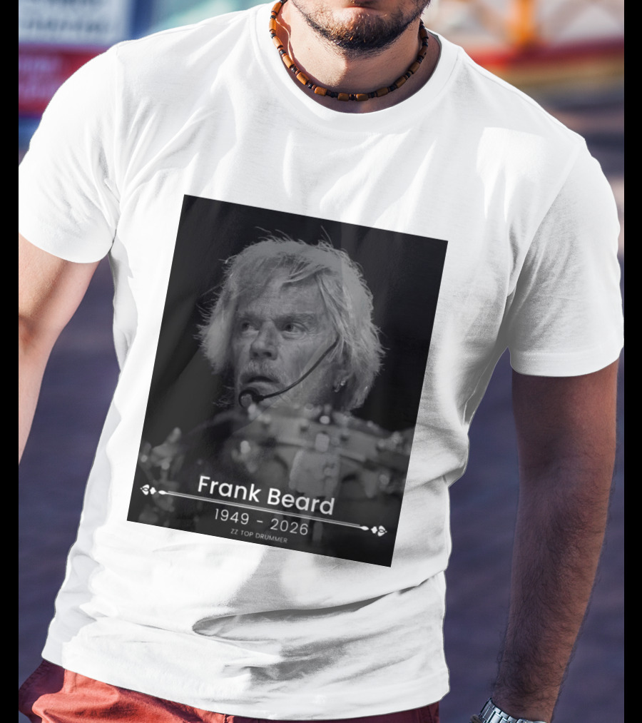 ZZ Top Drummer Frank Beard 1949 2026 Memoriam T-Shirt