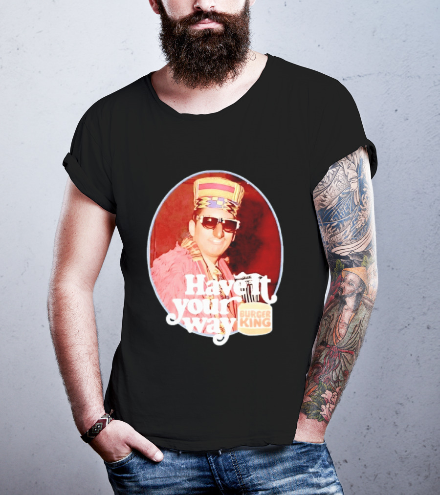 Burger King Have It Your Way Vintage Style Retro Fast Food Nostalgia T-Shirt