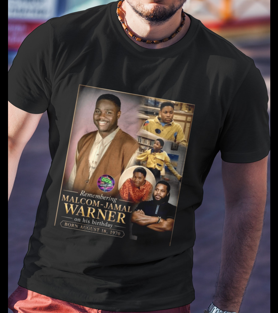 Remembering Malcom Jamal Warner 80's Memory Lane Born August 18, 1970 T-Shirt