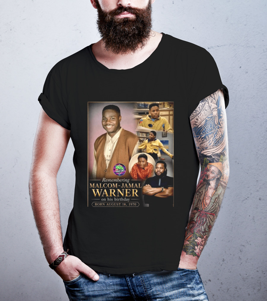 Remembering Malcom Jamal Warner 80's Memory Lane Born August 18, 1970 T-Shirt