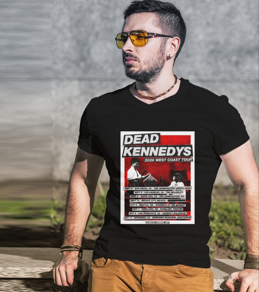 Dead Kennedys 2026 West Coast Tour Dates San Diego Los Angeles Santa Ana Mexico City Seattle Portland San Francisco Riverside T-Shirt