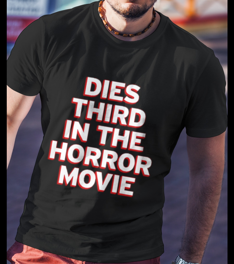 Dies Third In The Horror Movie Slasher Film T-Shirt