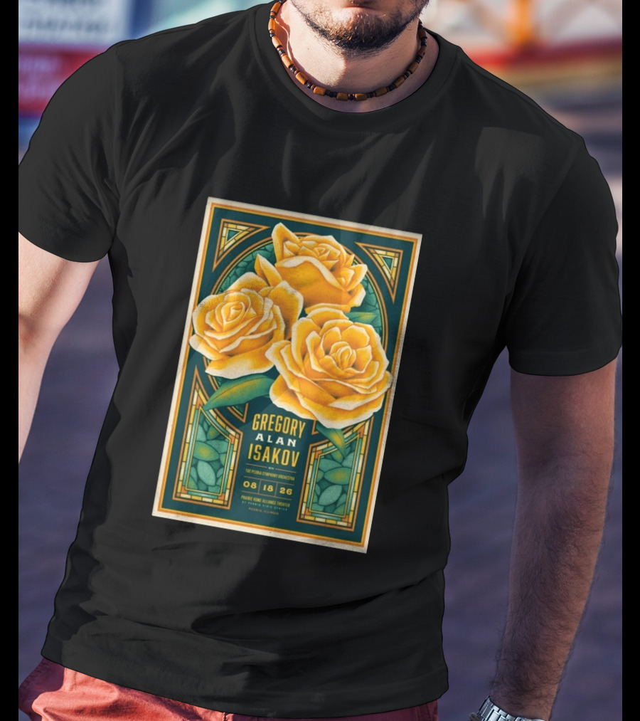 Gregory Alan Isakov August 18 2026 Peoria Illinois Prairie Home Alliance Theater With The Peoria Symphony Orchestra And Yellow Roses T-Shirt