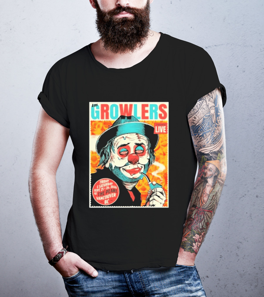 Los Growlers Live Concert At The Pearl Vancouver BC Two Nights September 25 26 2026 T-Shirt