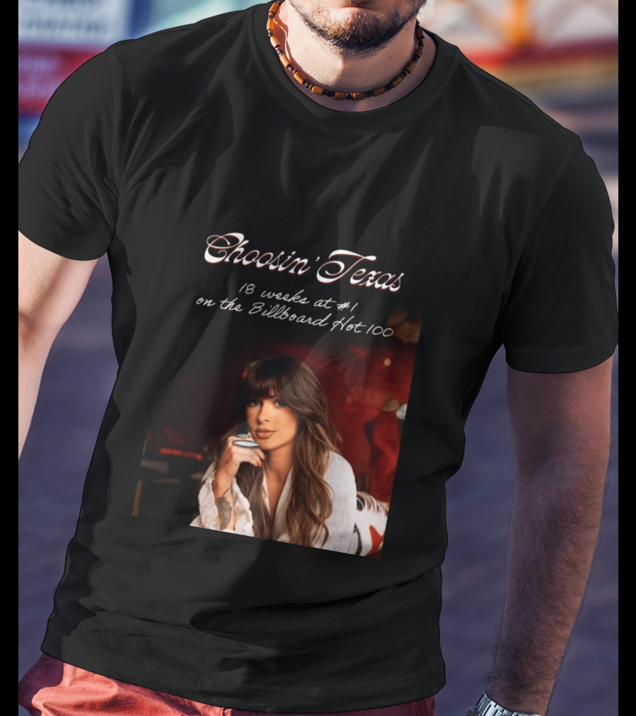 Choosin' Texas 18 Weeks At #1 On The Billboard Hot 100 T-Shirt
