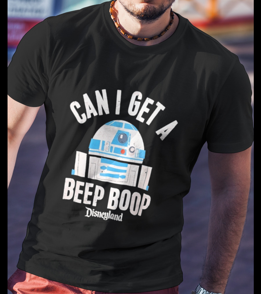 Can I Get A Beep Boop R2 D2 Disneyland Distressed T-Shirt