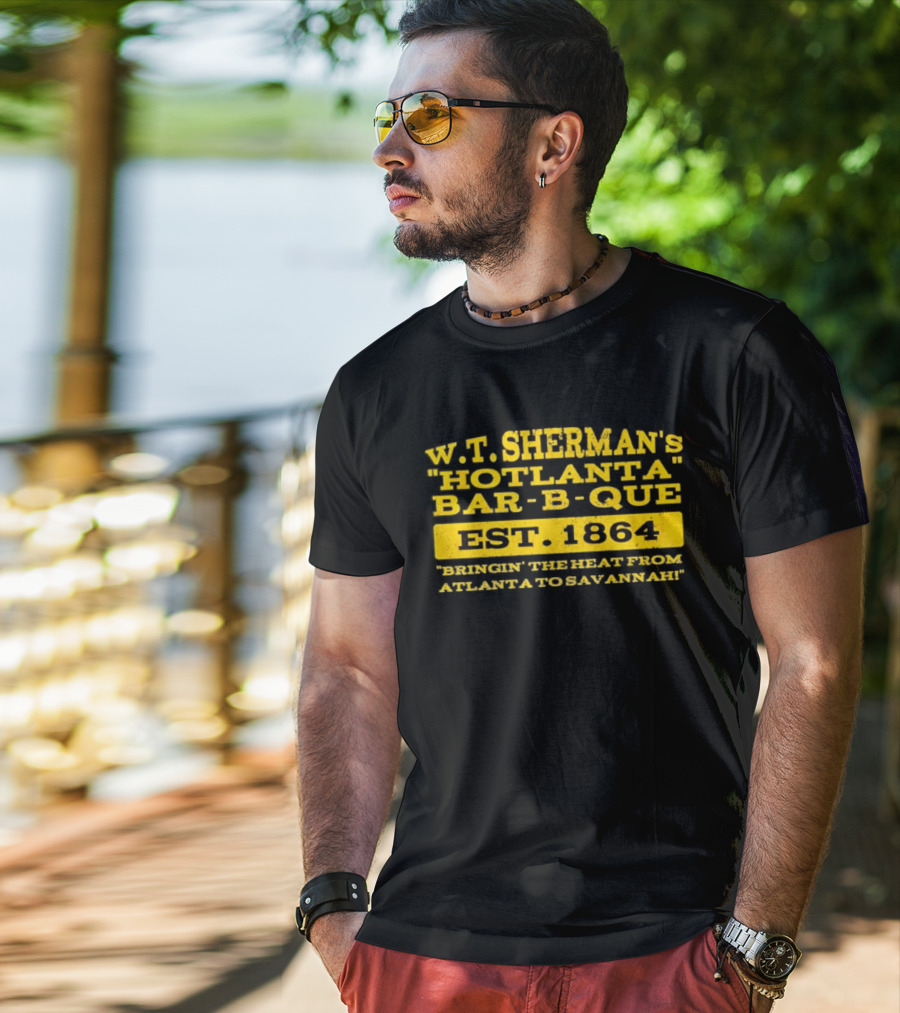 W.T. Sherman's Hotlanta Bar B Que Est 1864 Bringin' The Heat From Atlanta To Savannah T-Shirt