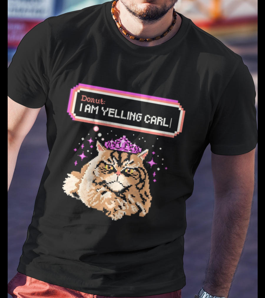 Donut The Cat I Am Yelling Carl Pixel Art Meme T-Shirt