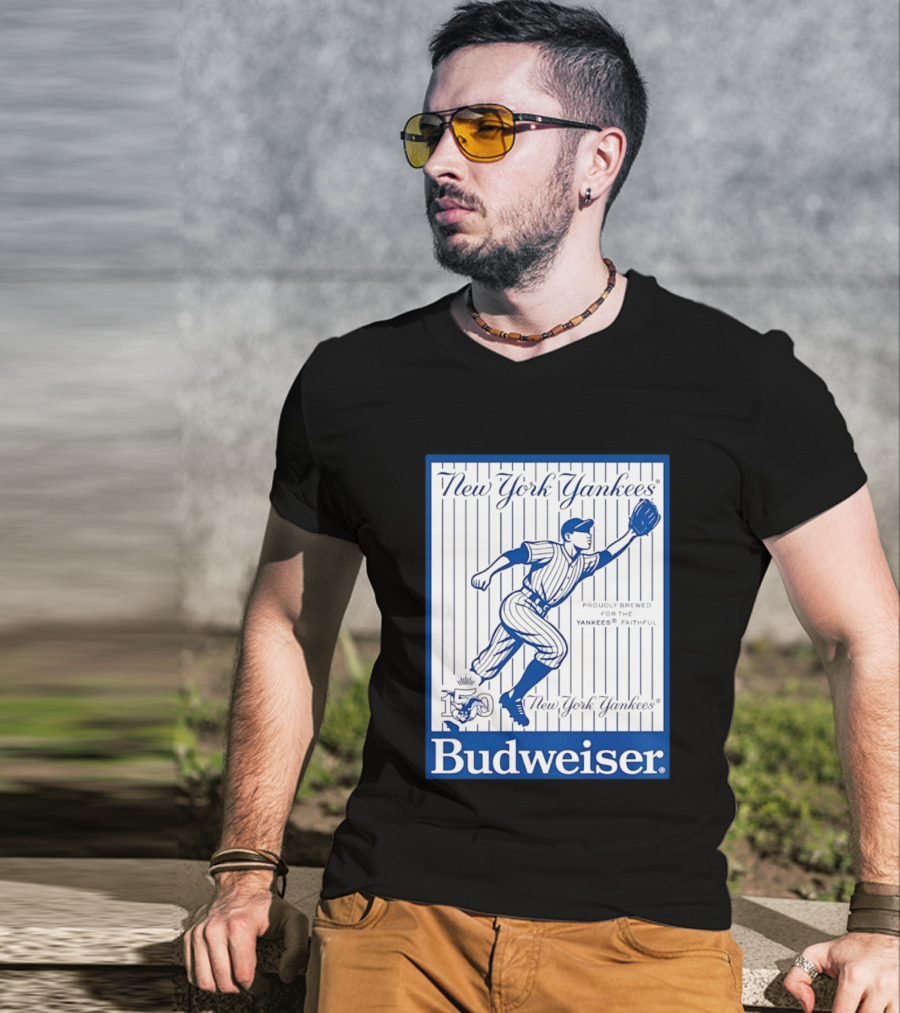 New York Yankees 150th Anniversary Budweiser Proudly Brewed For The Yankees Faithful T-Shirt