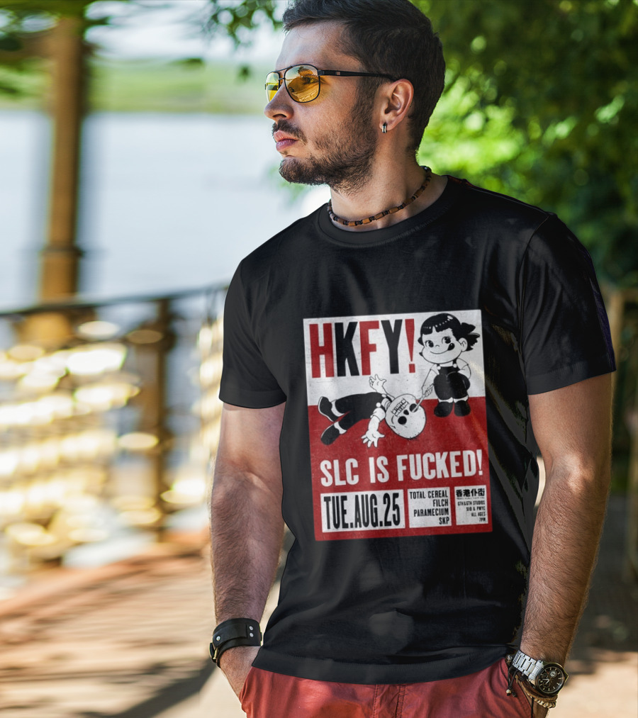 HKFY SLC Is Fucked Tue. AUG.25 Total Cereal Filch Paramecium SKP 9th & 9th Studios 7PM T-Shirt