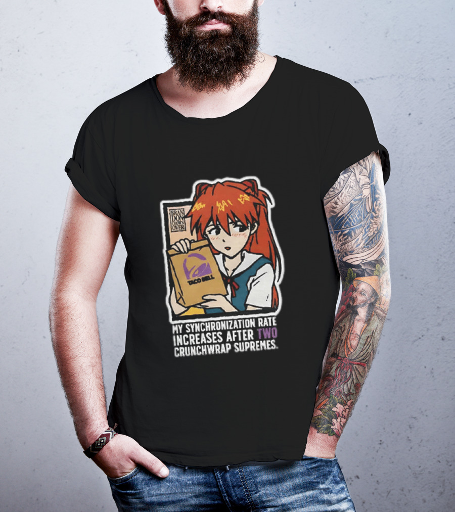 Asuka Langley Soryu Neon Genesis Evangelion Taco Bell Synchronization Rate Increases Two Crunchwrap Supremes T-Shirt