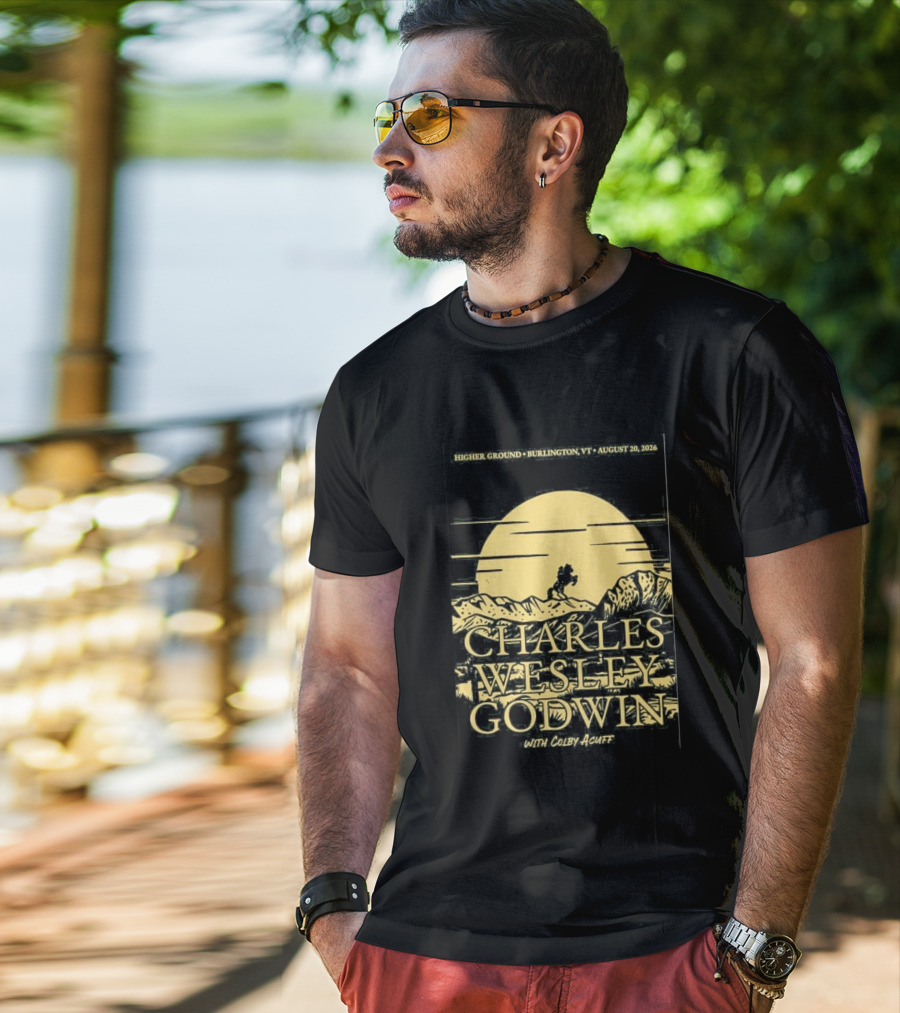 Higher Ground Burlington VT August 20 2026 Charles Wesley Godwin With Colby Acuff Full Moon Rider T-Shirt