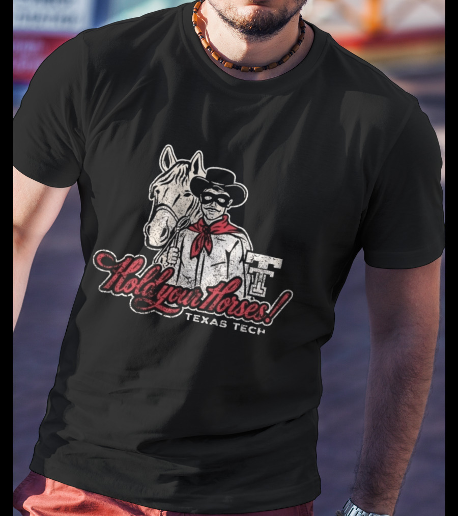 Texas Tech Hold Your Horses Distressed Red Raiders Cowboy And Horse T-Shirt
