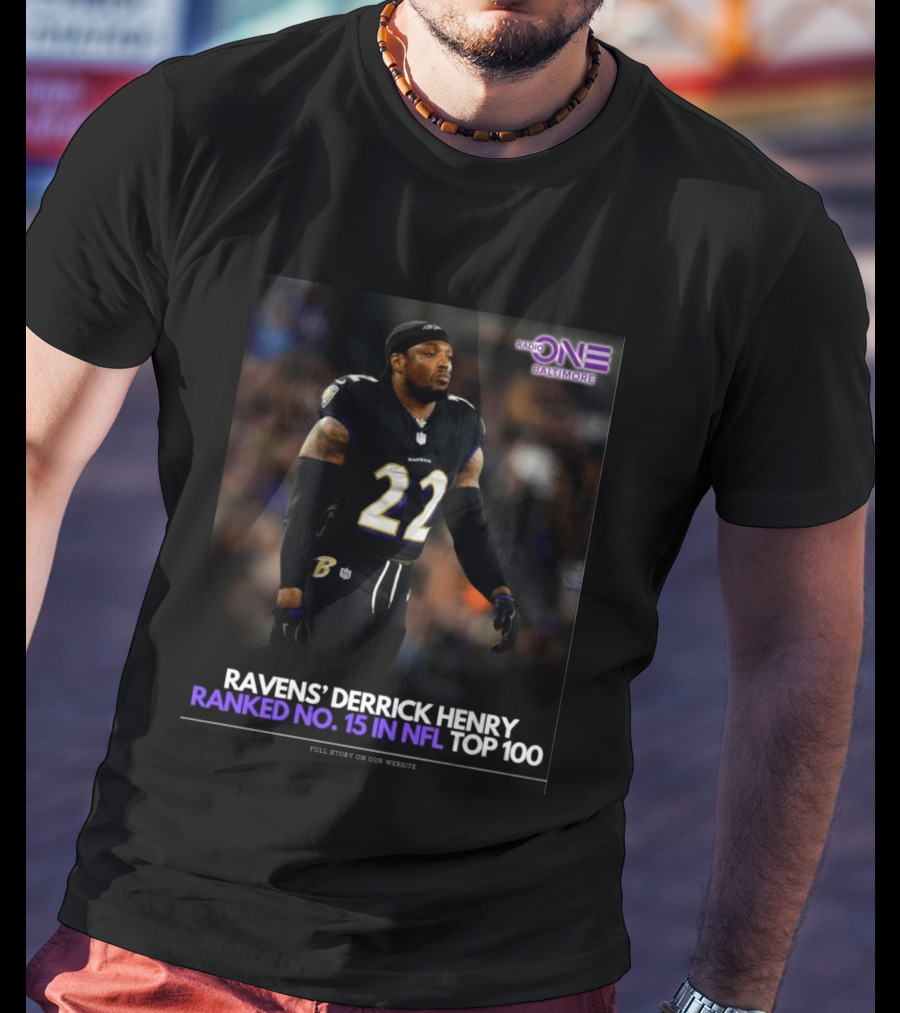 Ravens Derrick Henry Ranked No 15 In NFL Top 100 Baltimore Radio One T-Shirt