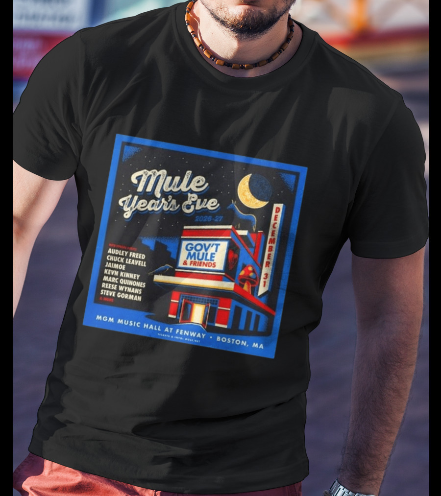Gov't Mule & Friends Mule Year's Eve December 31 2026 27 Boston MA Fenway MGM Music Hall T-Shirt
