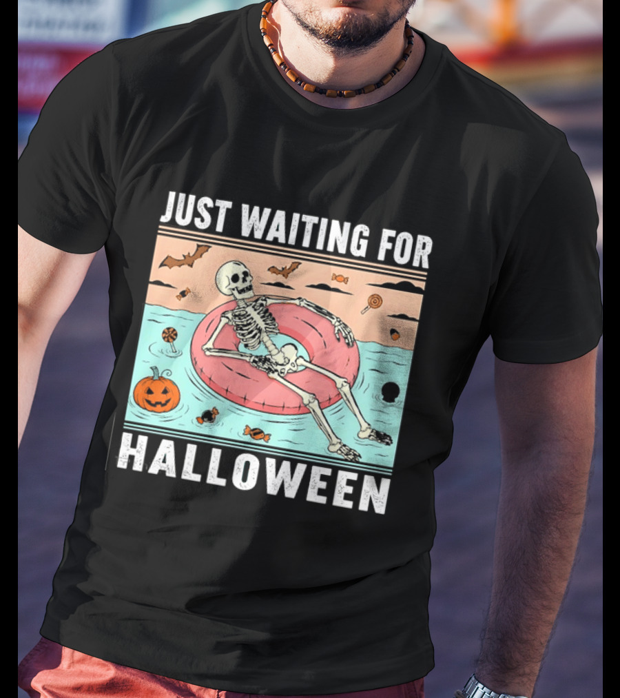 Just Waiting For Halloween Skeleton Pool Float With Candy And Pumpkin T-Shirt