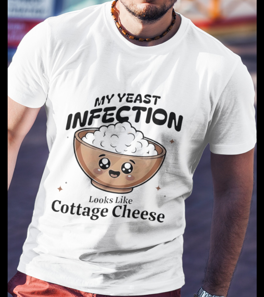 My Yeast Infection Looks Like Cottage Cheese Cute Cartoon Bowl T-Shirt