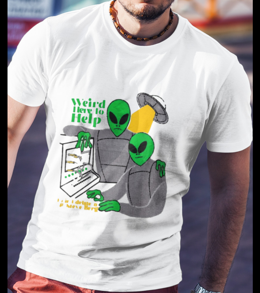 Weird Here To Help Alien Computer UFO T-Shirt