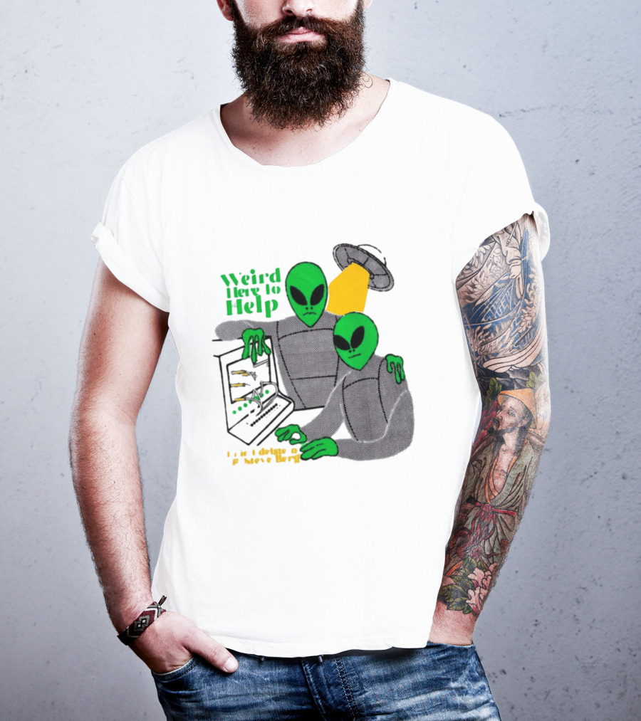 Weird Here To Help Alien Computer UFO T-Shirt
