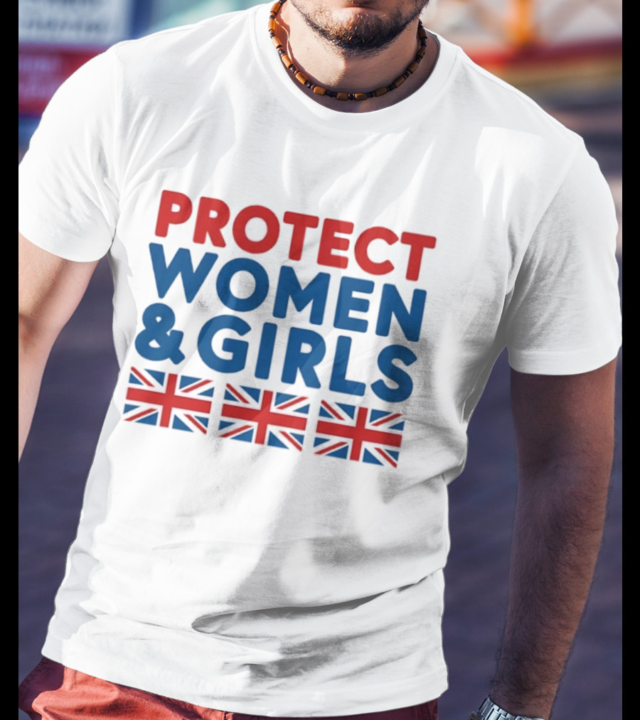 Protect Women And Girls United Kingdom Flags Empowerment T-Shirt