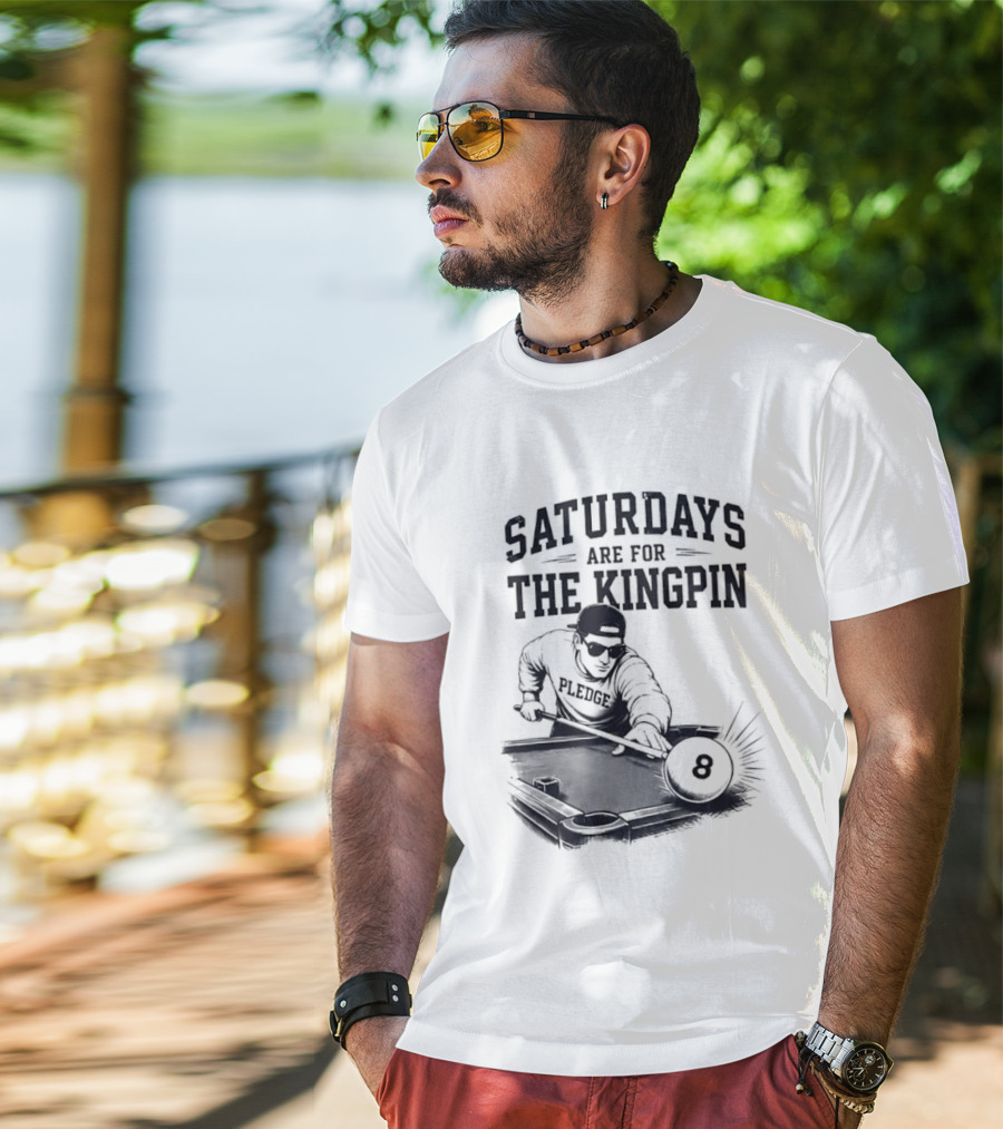 Saturdays Are For The Kingpin Player Billiards T-Shirt