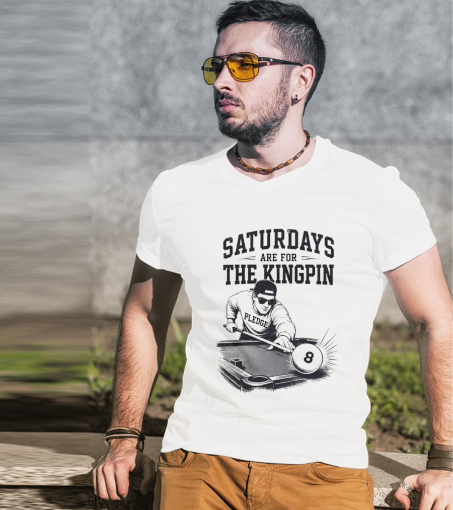 Saturdays Are For The Kingpin Player Billiards T-Shirt