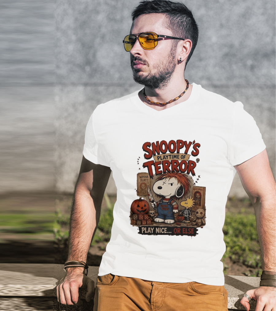 Snoopy's Playtime Of Terror Good Guys Wanna Play Nice Or Else T-Shirt