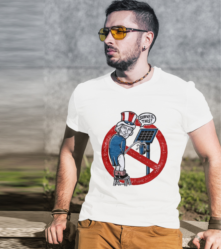 Uncle Sam Surveil This Anti Surveillance Political T-Shirt