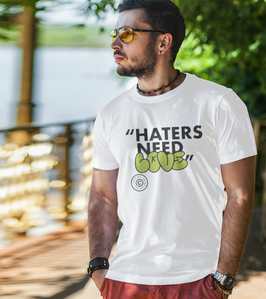Haters Need Love T-Shirt