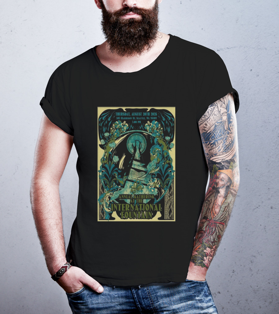 Thursday August 20th 2026 305 Harrison St Seattle WA 98109 7:00 PM Annual Gathering At The International Fountain T-Shirt