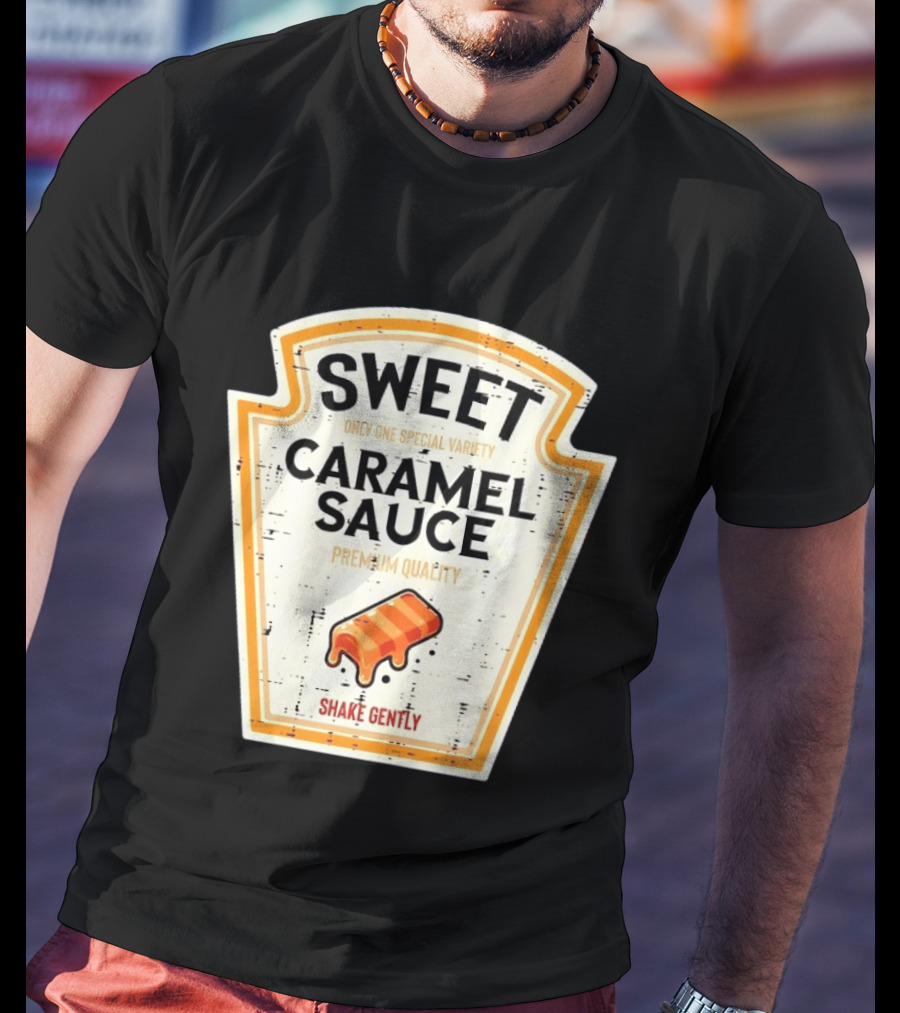 Sweet Caramel Sauce Premium Quality Shake Gently Distressed Variety T-Shirt